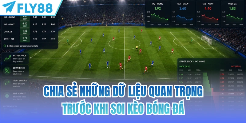 Soi Kèo Bóng Đá - Tổng Hợp Mẹo Phân Tích Trận Đấu Có Cơ Sở 2 Chia sẻ những dữ liệu quan trọng trước khi soi kèo bóng đá